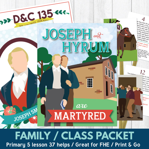 Primary 5 Lesson 37 Joseph and Hyrum are Martyred The Red Headed Hostess