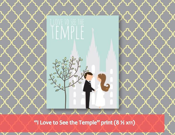 I Love to See the Temple - Print