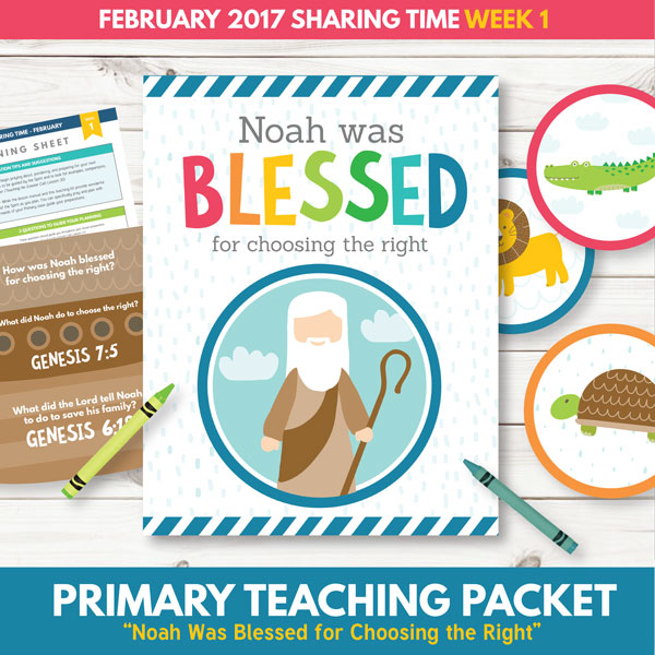 Sharing Time Week 1 - Noah Was Blessed For Choosing The Right