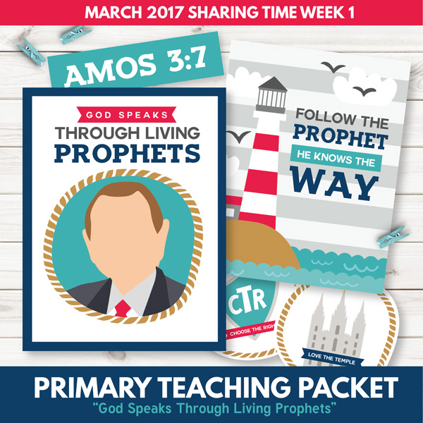 Sharing Time - March 2017 - God Speaks Through Living Prophets